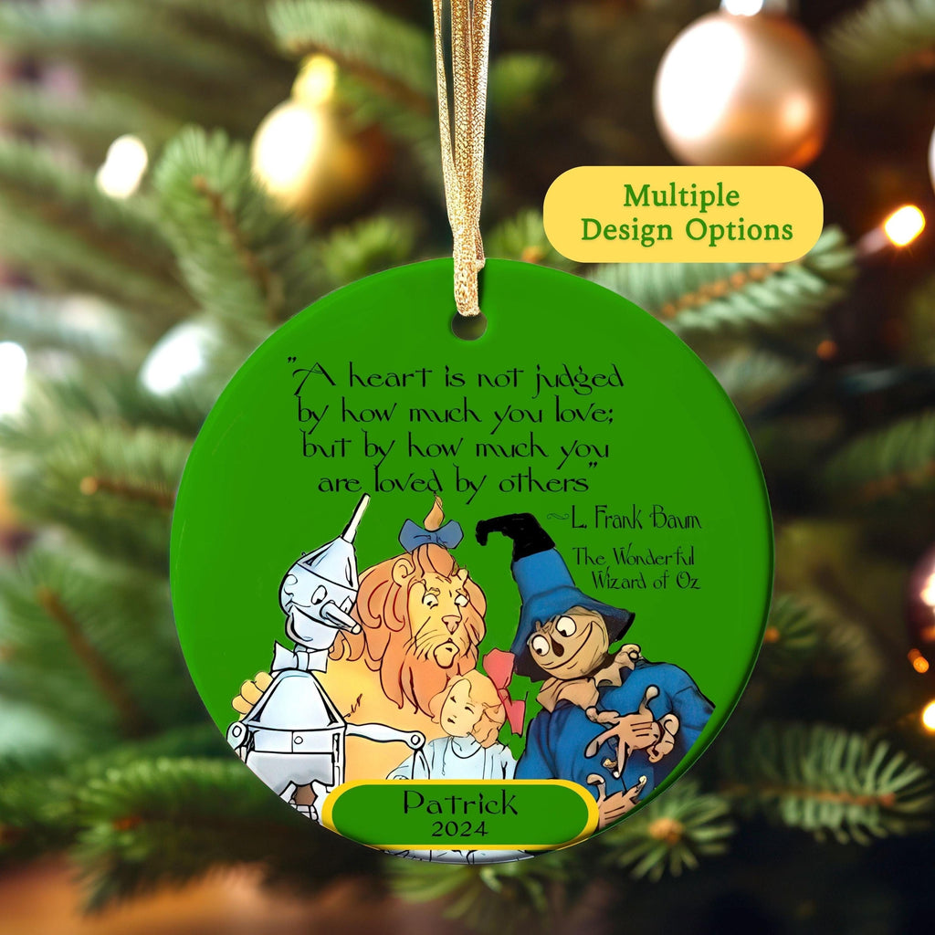 Personalized Wizard of Oz Ornament 2025 Ceramic or Metal Double Sided, Dorothy Tinman Scarecrow Lion w/ Love Quote by L Frank Baum Ornament