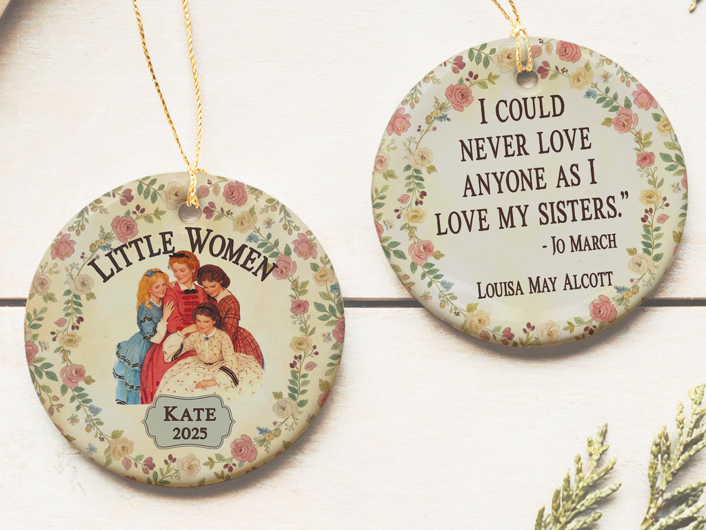 Sisters Personalized Little Women Ornament Ceramic with Jo March Quote by Louisa May Alcott Christmas Book Person Gift