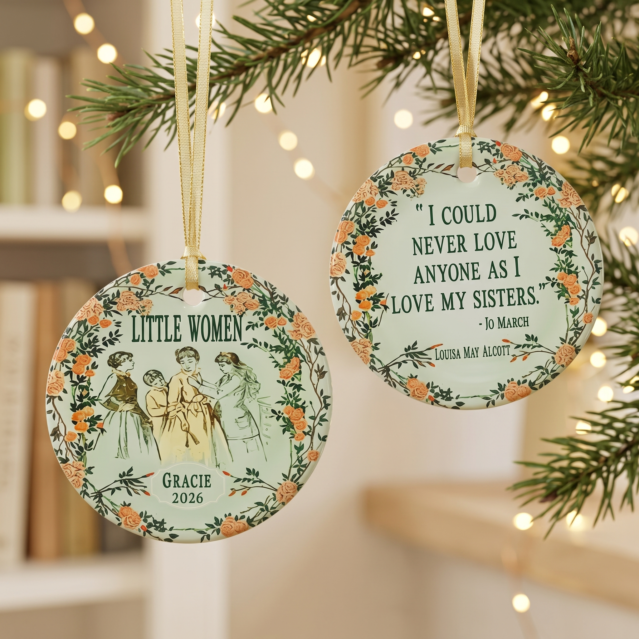 Personalized Little Women ceramic Christmas ornament with a Jo March sisters quote by Louisa May Alcott, front and back.